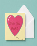 Love You More Card